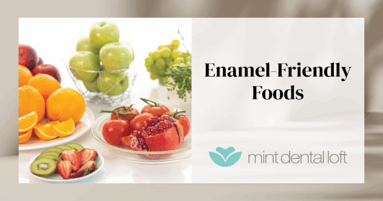Enamel-Friendly Foods for Your Teeth