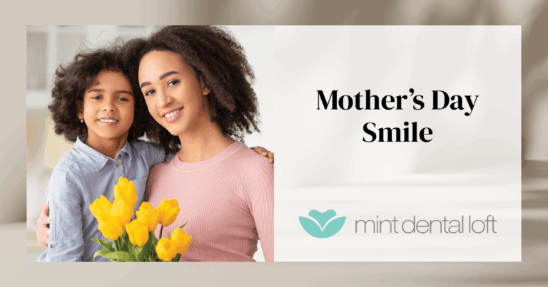 Enjoy Mother’s Day with a Healthy Smile
