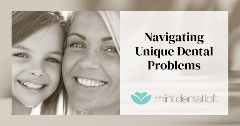 Our Tips For Navigating Unique Dental Problems